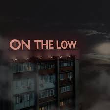 On The Low